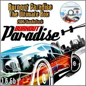 Burnout Paradise : The Ultimate Box (2009/RusRePack)