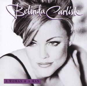 Belinda Carlisle - A man & a woman (1996)