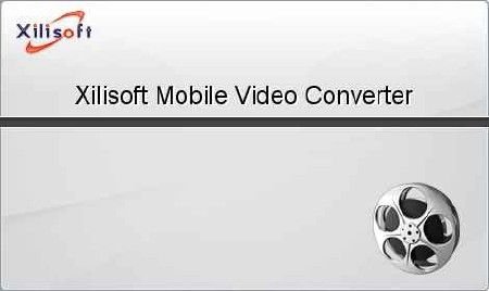 Xilisoft Mobile Video Converter 6.5.5.0426