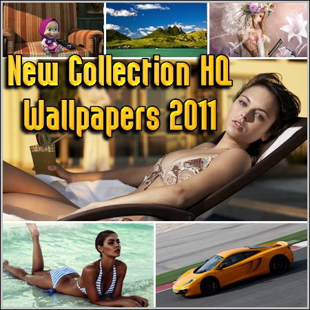 New Collection HQ Wallpapers 2011