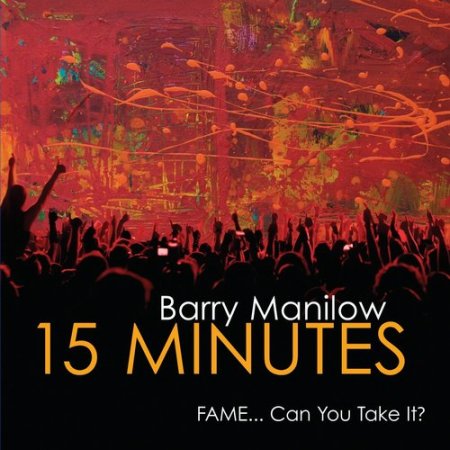 Barry Manilow - 15 Minutes (2011)