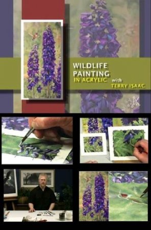    / Painting Wildlife in Acrylic by Terry Isaac (2005) DVDRip