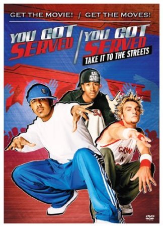  :    / You Got Served: Take It To The Streets ...