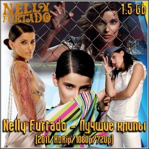 Nelly Furtado -   (2011/HDRip/1080p/720p)