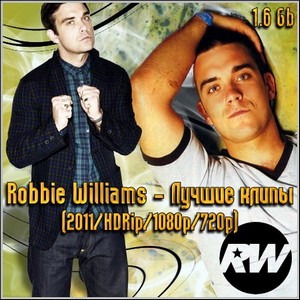 Robbie Williams -   (2011/HDRip/1080p/720p)