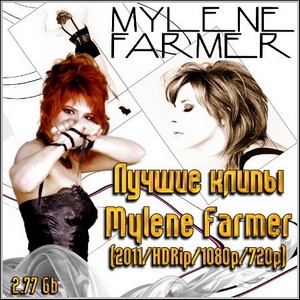   Mylene Farmer (2011/HDRip/1080p/720p)