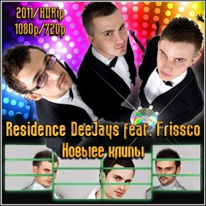 Residence DeeJays feat. Frissco -   (2011/HDRip/1080p/720p)
