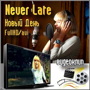 Never Late -   (FullHD/avi 2011)