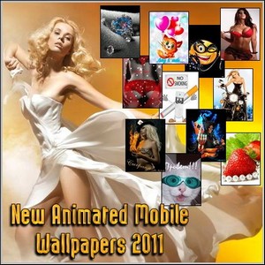 New Animated Mobile Wallpapers 2011