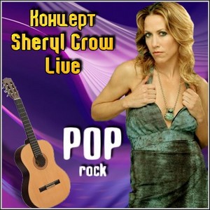  Sheryl Crow - Live (BDRip/1.6 Gb)