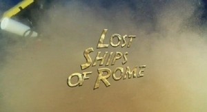 Тайны мертвых. Потерянные корабли Древнего Рима (2010) SATRip