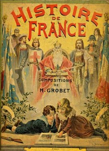 История Франции | Histoire de France | Illustration H. Grobet