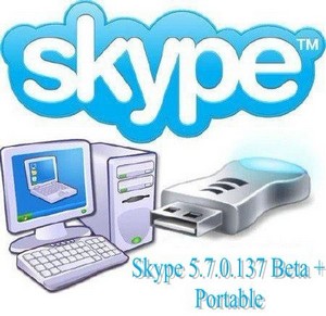 Skype 5.7.0.137 Beta + Portable