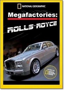 . - / Megafactories. Rolls-Royce (2012) IPTVRip
