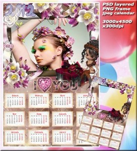 Цветочный календарь 2012 - Я люблю тебя! (PSD)
