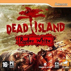 Dead Island: Ryder White (2011-2012/MULTI8/RUS/Steam-Rip)