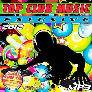 Top Club Music Exlusive (2012)