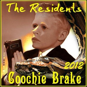 The Residents - Coochie Brake (2012)