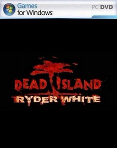 Dead Island: Ryder White (2012/ENG)