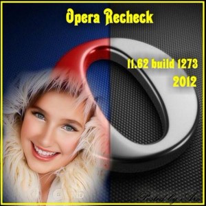 Opera Recheck 11.62 Build 1273 (2012)