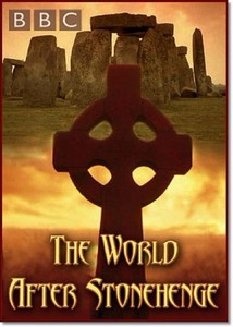 BBC. Мир после Стоунхенджа (1-4 серии из 4) / BBC. The World After Stonehen ...