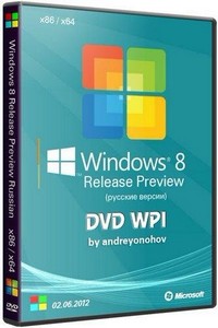 Windows 8 Release Preview x86/x64 Russian DVD WPI 02.06.2012 by andreyonohov