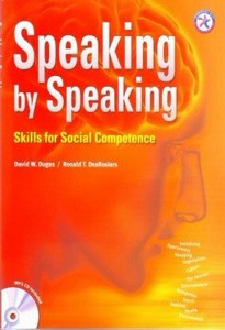 Dugas David, DesRosiers Ronald - Speaking by Speaking. Skills for Social Competence ()