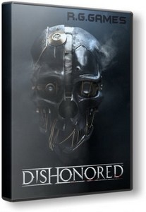 Dishonored v1.2  (2012/PC/RUS/ENG/RePack)  R.G. Games