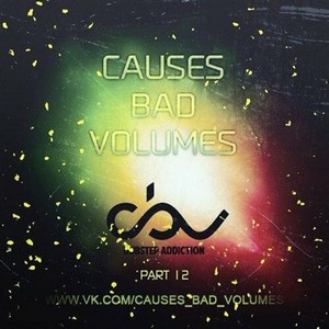 Causes Bad Volumes Part 12 (2013)