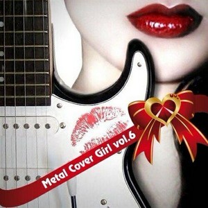 Metal Cover Girl Vol.1-6 (2012-2013)