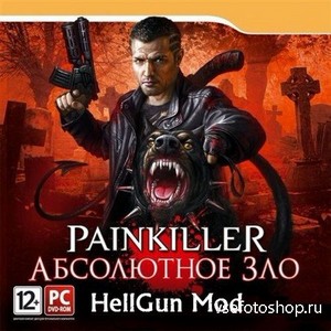 Painkiller: Recurring Evil - HellGun Mod [A7] (2012/Rus) PC Модификация