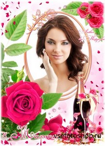 Женская цветочная рамка на 8 марта - Бокалы с шампанским и розы