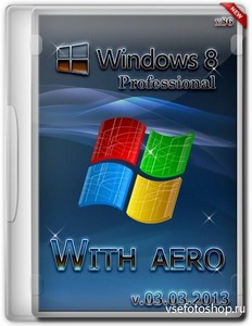 Windows 8 Professional x86 VL 3D activated with aero by Bukmop (RUS/2013)