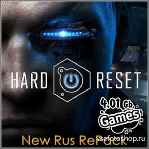 Hard Reset (New Rus RePack)