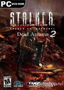 S.T.A.L.K.E.R. Dead Autumn 2 -   (2013) RePack by SeregA-Lu ...