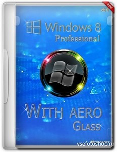Windows 8 Pro x64 with Aero Glass by Bukmop (2013/RUS)