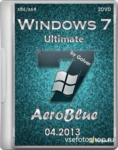 Windows 7 Ultimate AeroBlue by Golver 04.2013 2DVD (86/x64/RUS)