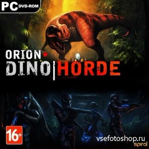 ORION: Dino Horde (2013/ENG/Steam-Rip)