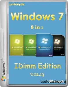 Windows 7 SP1 8 in 1 IDimm Edition v.02.13 (x86/x64/RUS/2013)