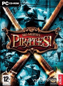 Sid Meier`s Pirates! (2004/PC/RePack/RUS)