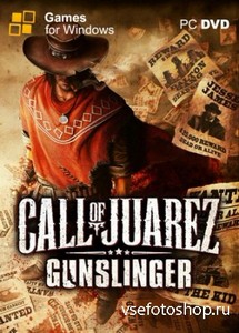 Call of Juarez: The Gunslinger  (2013/RUS/Repack  R.G. Catalyst)