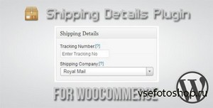 CodeCanyon - Shipping Details Plugin for WooCommerce v1.6