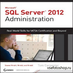 Microsoft SQL Server 2012 Administration / Администратор Microsoft SQL Serv ...