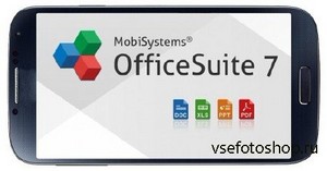 OfficeSuite Pro 7 + (PDF & HD) v.7.2.1296 + Fonts Pack