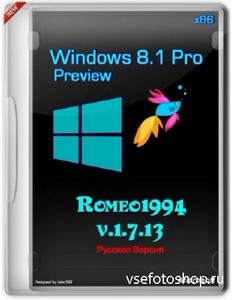 Windows 8.1 Blue Pro Preview Romeo1994 x86 v.1.7.13 (2013/RUS)