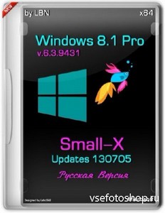 Windows 8.1 Pro 6.3.9431 x64 Small-X Updates 130705 by LBN (RUS/2013)