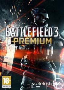 Battlefield 3: Premium Edition [v.1.0u7 + 11 DLC] (2011/PC/RUS) RePack by F ...