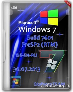 Windows 7 Build 7601 x86 PreSP2 (RTM) DE-EN-RU (30.07.2013) StaforceTEAM