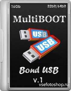 MultiBOOT Bond USB 16Gb v.1 (x86/x64/RUS/ENG/2013)