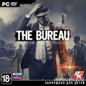The Bureau: XCOM Declassified (2013/RUS/RePack by Audioslave)